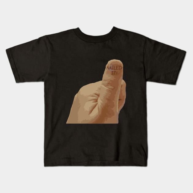 NAILED IT! Kids T-Shirt by pipmali